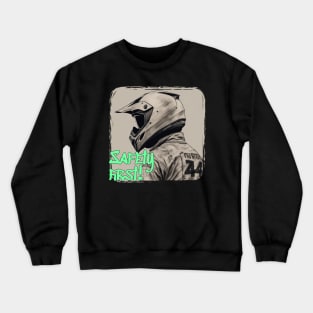 Safety first motorcycle Crewneck Sweatshirt